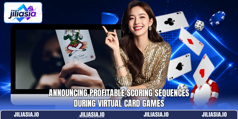 Announcing profitable scoring sequences during virtual card games Announcing profitable scoring sequences during virtual card games