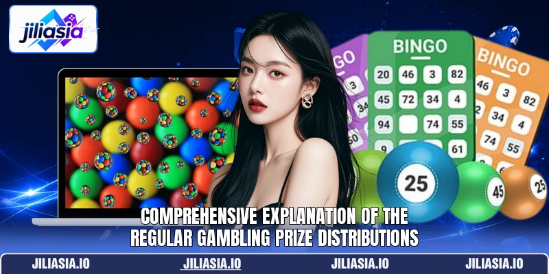 Comprehensive explanation of the regular gambling prize distributions Comprehensive explanation of the regular gambling prize distributions