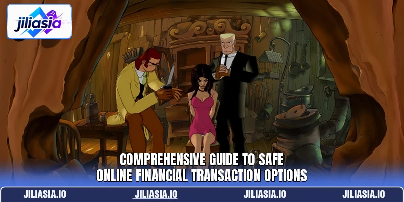 Comprehensive guide to safe online financial transaction options Comprehensive guide to safe online financial transaction options