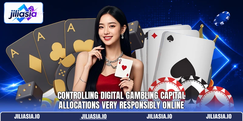Controlling digital gambling capital allocations very responsibly online Controlling digital gambling capital allocations very responsibly online