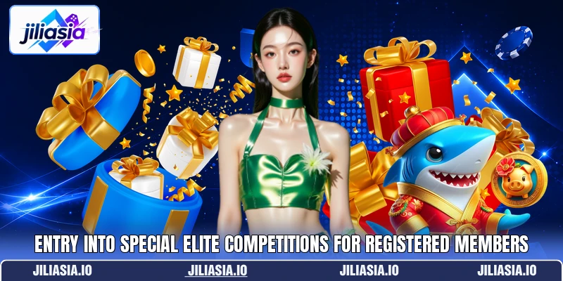 Entry into special elite competitions for registered members Entry into special elite competitions for registered members