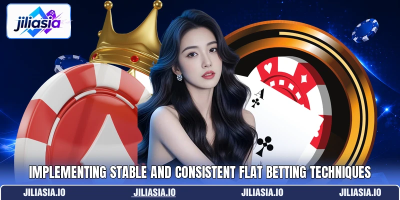 Implementing stable and consistent flat betting techniques Implementing stable and consistent flat betting techniques