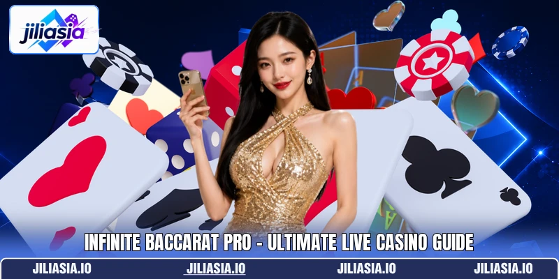 Infinite Baccarat Pro - Ultimate Live Casino Guide Infinite Baccarat Pro - Ultimate Live Casino Guide