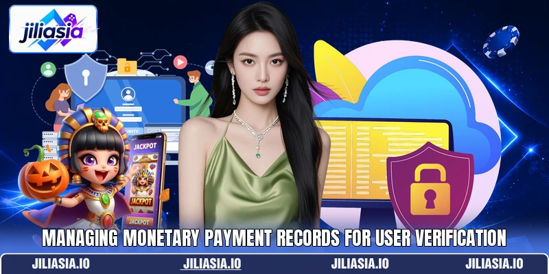 Managing monetary payment records for user verification Managing monetary payment records for user verification