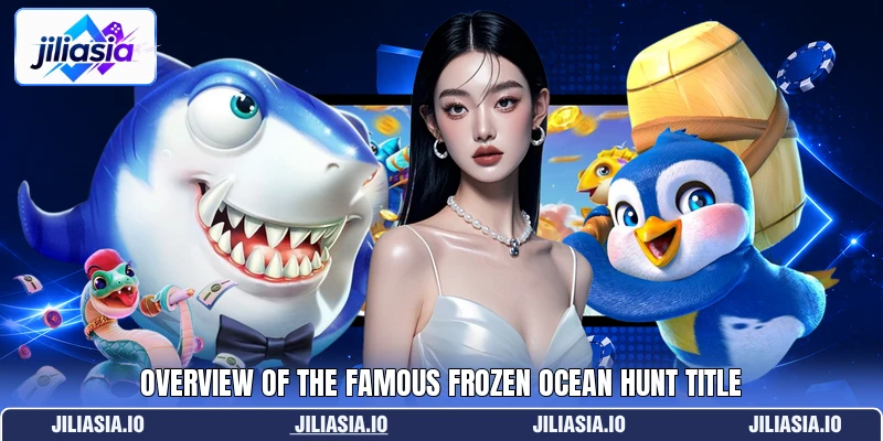 Overview of the famous Frozen Ocean Hunt title Overview of the famous Frozen Ocean Hunt title