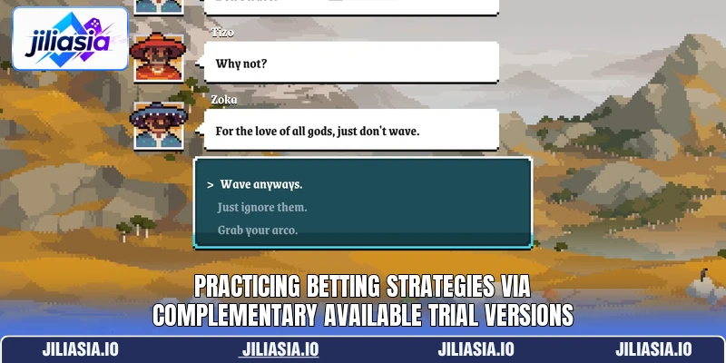 Practicing betting strategies via complementary available trial versions Practicing betting strategies via complementary available trial versions