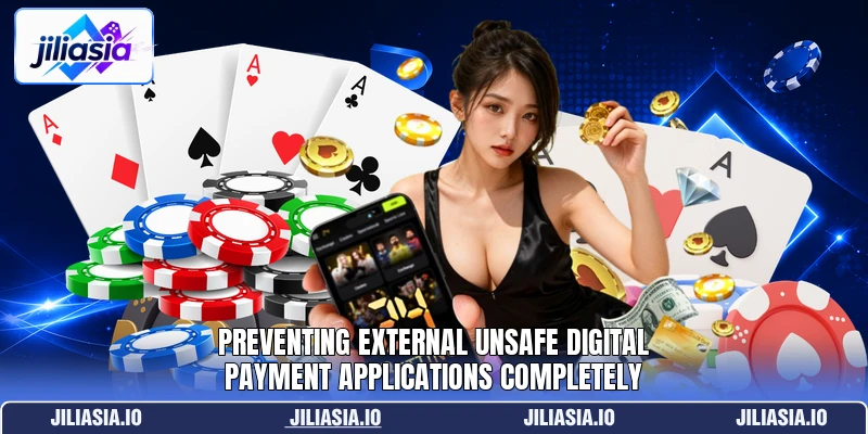 Preventing external unsafe digital payment applications completely Preventing external unsafe digital payment applications completely