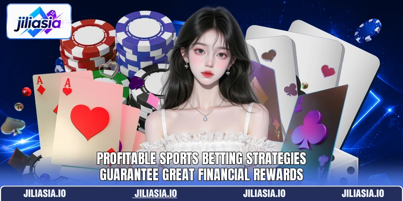 Profitable sports betting strategies guarantee great financial rewards Profitable sports betting strategies guarantee great financial rewards
