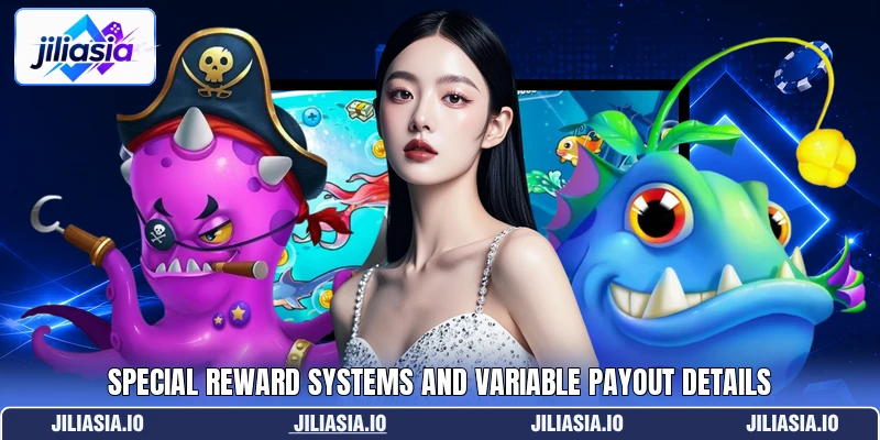 Special reward systems and variable payout details Special reward systems and variable payout details