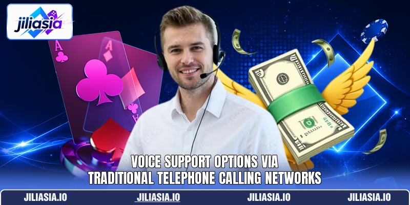 Voice support options via traditional telephone calling networks Voice support options via traditional telephone calling networks